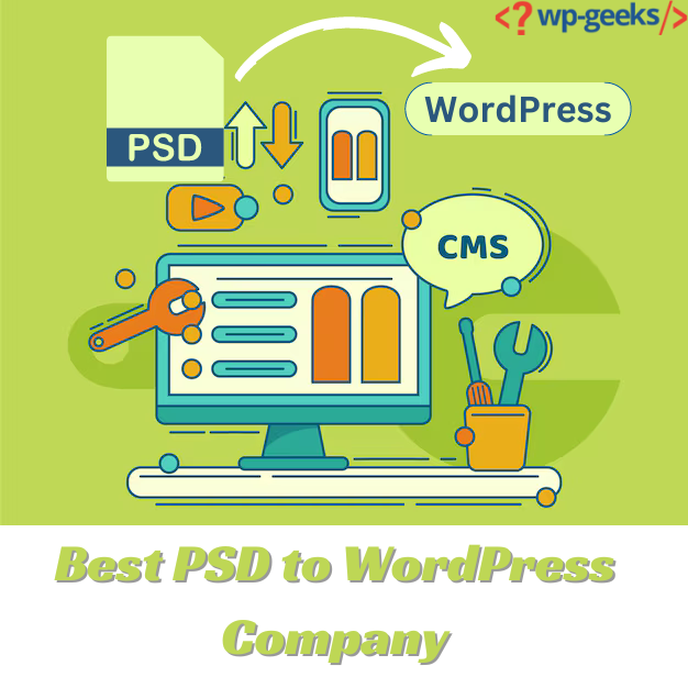 Psd To Wordpress Made Easy: Hirewpgeeks' Top Services